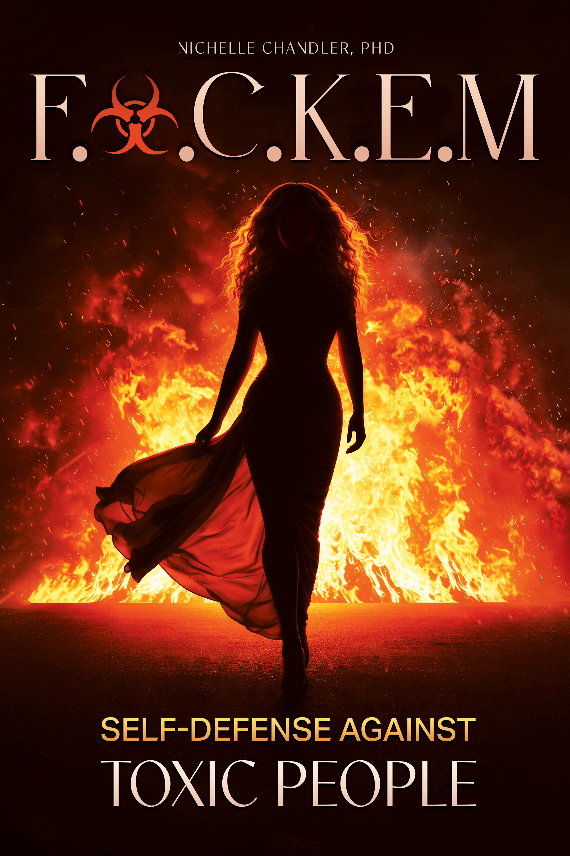 Book cover: F.✱.C.K.E.M: Self-Defense Against Toxic People